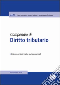 Compendio di diritto tributario. Riferimenti dottrinali e giurisprudenziali libro di Orsi Claudio