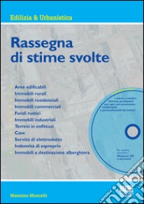 Rassegna di stime svolte. Con CD-ROM libro di Moncelli Massimo