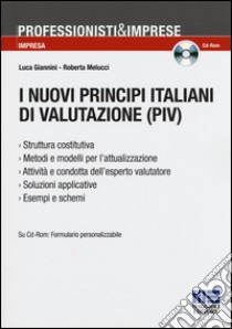 I nuovi principi italiani di valutazione (PIV). Con CD-ROM libro di Giannini Luca; Melucci Roberta