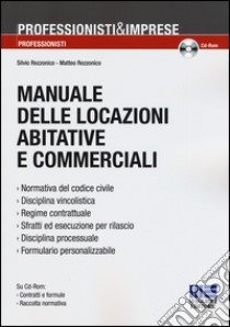 Manuale delle locazioni abitative e commerciali. Con CD-ROM libro di Rezzonico Silvio; Rezzonico Matteo