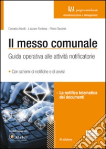 Il messo comunale libro di Asirelli Corrado; Fontana Lazzaro; Tacchini Pietro