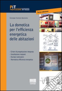 La domotica per l'efficienza energetica delle abitazioni libro di Quaranta Giuseppe G.