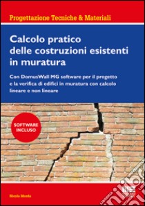 Calcolo pratico delle costruzioni esistenti in muratura libro di Mordà Nicola