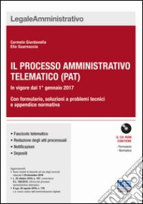 Il nuovo processo amministrativo telematico (PAT) libro di Giurdanella Carmelo; Guarnaccia Elio