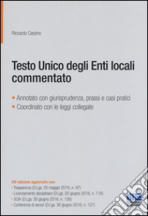 Testo unico degli Enti locali commentato libro di Carpino Riccardo