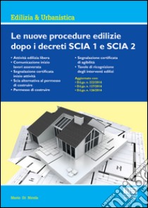 Le nuove procedure edilizie dopo i decreti SCIA 1 SCIA 2 libro di Di Nicola Mario