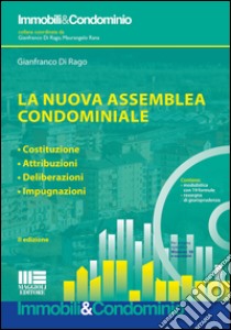 La nuova assemblea condominiale. Con CD-ROM libro di Di Rago Gianfranco