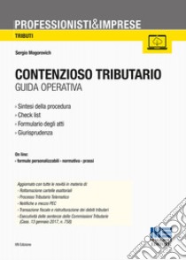 Contenzioso tributario. Con CD-ROM libro di Mogorovich Sergio