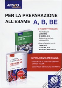 La patente di guida A, B, BE. Nuovi quiz ministeriali. Con aggiornamento online libro di Sangalli R. (cur.)