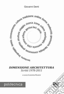 Dimensione architettura libro di Denti Giovanni