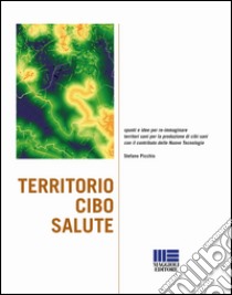 Territorio cibo salute libro di Picchio Stefano