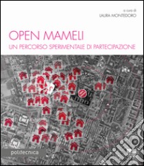 Open Mameli. Un percorso sperimentale di partecipazione libro di Montedoro L. (cur.)