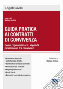 Guida pratica ai contratti di convivenza libro di Santini M. (cur.)