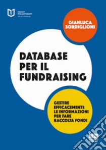 Database per il fundraising libro di Sordiglioni Gianluca