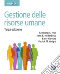 Gestione delle risorse umane libro di Noe Raymond A.; Hollenbeck John R.; Gerhart Barry