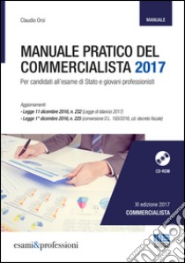 Manuale pratico del commercialista. Per candidati all'esame di Stato e giovani professionisti. Con CD-ROM libro di Orsi Claudio