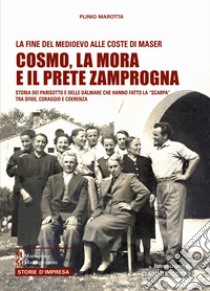 Cosmo, la mora e il prete zamprogna libro di Marotta Plinio