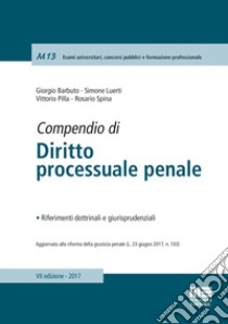 Compendio di diritto processuale penale libro di Barbuto Giorgio; Luerti Simone; Pilla Vittorio