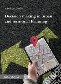 Decision making in urban and territorial planning libro di Di Pinto V. (cur.)