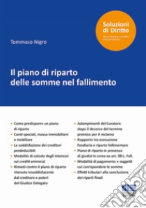 Il piano di riparto delle somme nel fallimento libro di Nigro Tommaso