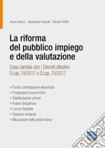 La riforma del pubblico impiego e della valutazione libro di Bianco Arturo; Boscati Alessandro; Ruffini Renato