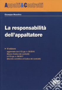 La responsabilità dell'appaltatore libro di Musolino Giuseppe