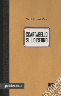 Scartabello sul disegno libro di Comi Claudio Umberto