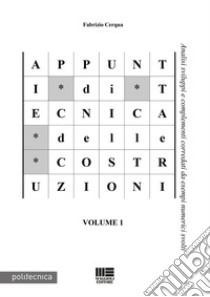 Appunti di tecnica delle costruzioni. Vol. 1 libro di Cerqua Fabrizio