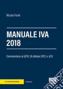 Manuale IVA 2018 libro di Forte Nicola