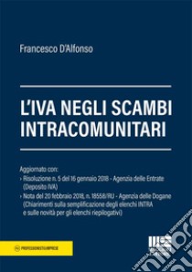 L'IVA negli scambi intracomunitari libro di D'Alfonso Francesco