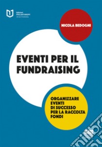 Eventi per il fundraising libro di Bedogni Nicola