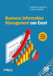 Business information management con Excel libro di Candiotto Roberto; Gandini Silvia