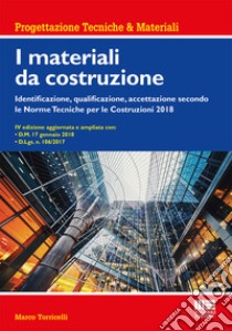 I materiali da costruzione libro di Torricelli Marco