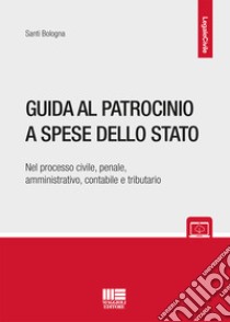 Guida al patrocinio a spese dello stato libro di Bologna Santi