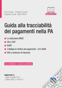 Guida alla tracciabilità dei pagamenti nella PA libro di Cuzzola Enzo; Cuzzola Francesco; Cuzzola Pasquale