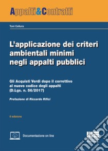 L'applicazione dei criteri ambientali minimi negli appalti pubblici libro di Cellura Toni