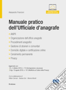 Manuale pratico dell'ufficiale d'anagrafe libro di Cecchini Catia; Francioni Alessandro