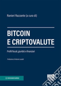 Bitcoin e criptovalute. Profili fiscali, giuridici e finanziari libro di Razzante R. (cur.)