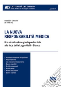 La nuova responsabilità medica libro di Cassano G. (cur.)