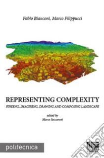 Representing complexity libro di Bianconi Fabio; Filippucci Marco