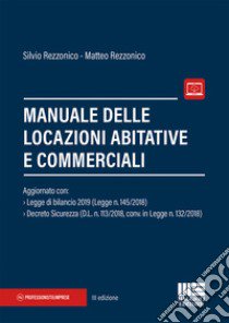 Manuale delle locazioni abitative e commerciali libro di Rezzonico Silvio; Rezzonico Matteo