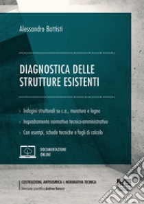 Diagnostica delle strutture esistenti libro di Battisti Alessandro