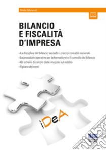 Bilancio e fiscalità d'impresa. Con Contenuto digitale per accesso on line libro di Morandi Giulio