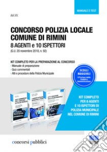 Concorso polizia locale comune di Rimini. 8 agenti e 10 ispettori libro