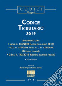 Codice tributario 2019 libro di Pompei P. (cur.); Pompei M. (cur.)