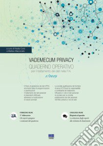 Vademecum Privacy. Quaderno operativo per il trattamento dei dati nella PA (2019). Vol. 1 libro di Corà N. (cur.); Marconato M. (cur.)