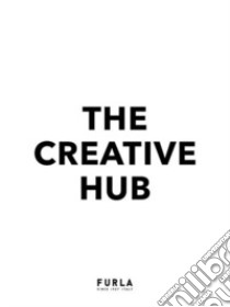 The Creative Hub libro di The Plan (cur.)