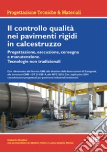 Il controllo qualità nei pavimenti rigidi in calcestruzzo libro di Stegher Umberto