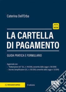 La cartella di pagamento libro di Dell'Erba Caterina