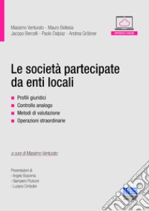 Le società partecipate da enti locali libro di Venturato Massimo; Bellesia Mauro; Bercelli Jacopo